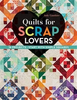 Quilts for Scrap Lovers from C & T Publishing