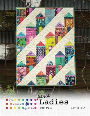 Fierce Ladies Quilt Pattern from Eye Candy Quilts