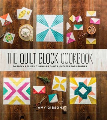 The Quilt Block Cookbook by Lucky Spools