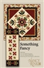 SOMETHING FANCY Quilt Pattern from Nancy Rink Designs