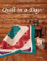 Make a Quilt in a Day Log Cabin New 6th Edition