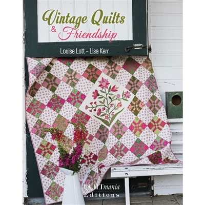 Quiltmania: Vintage Quilts & Friendship