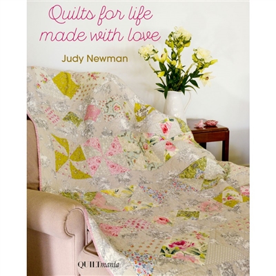 QUILTMANIA: Quilts For Life-Made with Love by Judy Newman