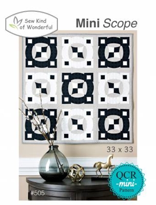 Sew Kind of Wonderful Mini Scope Quilt Pattern