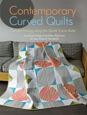 Sew Kind of Wonderful Contemporary Curved Quilts
