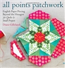 All Points Patchwork English Piecing Techniques
