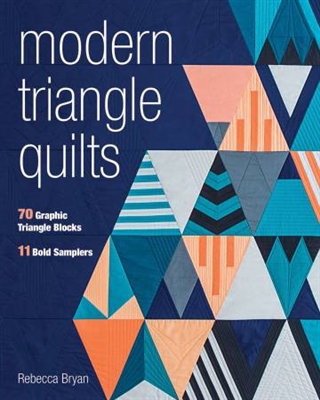 Modern Triangle Quilts by Rebecca Bryan