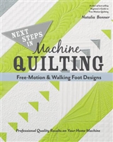 Next Steps in Machine Quilting: Free-Motion & Walking Foot