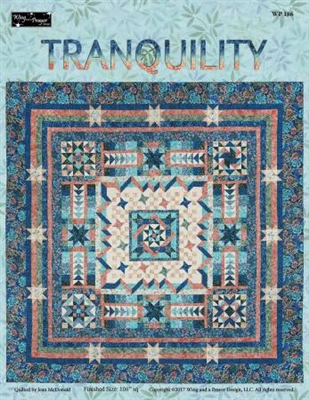 Tranquility Quilt Pattern by Wing and A Prayer